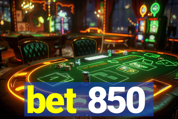 bet 850